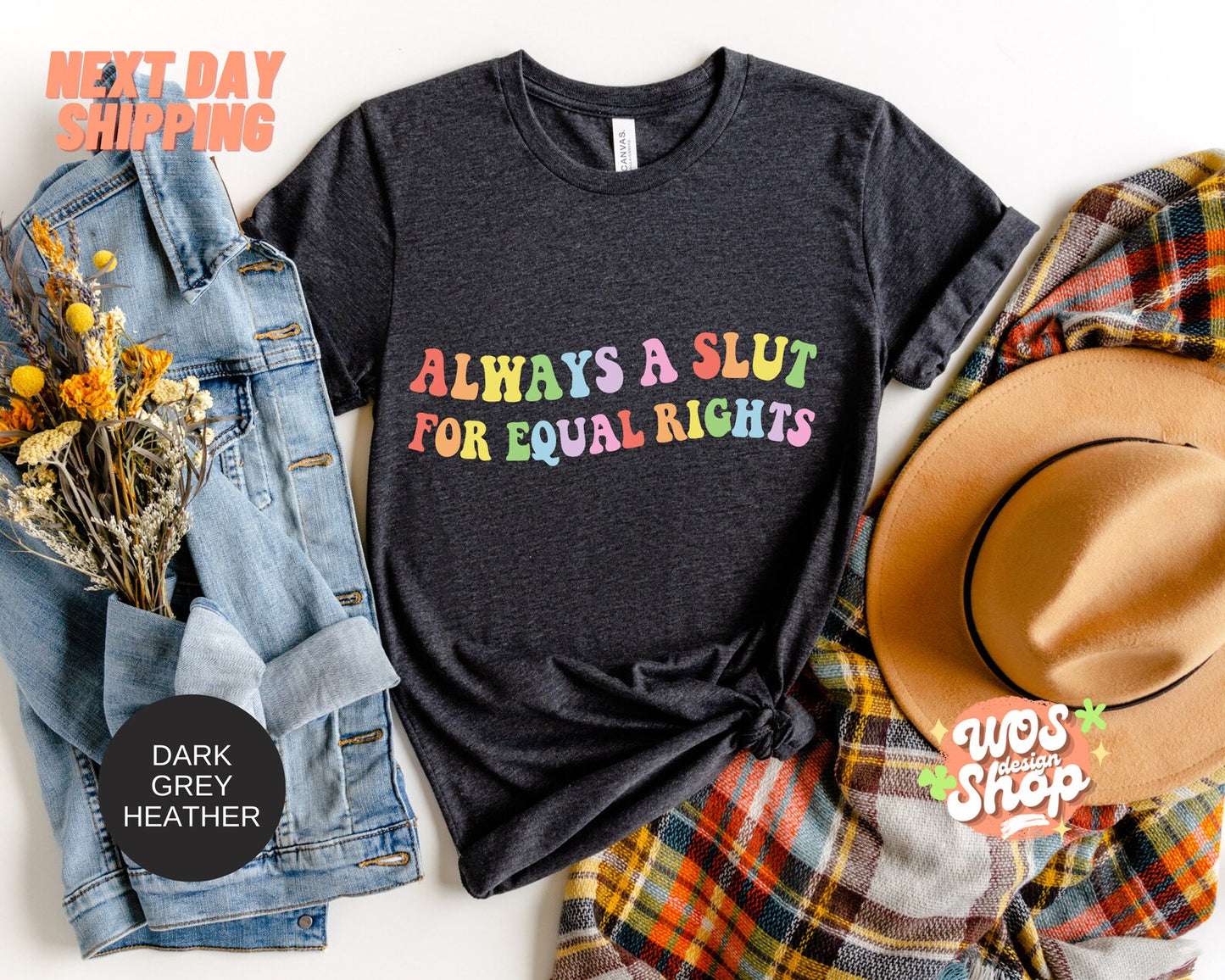 Always A Slut For Equal Rights Shirt