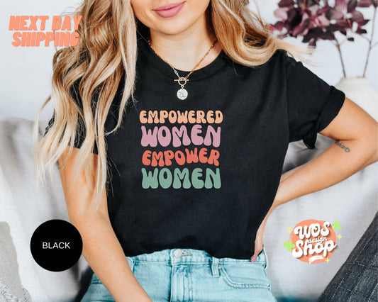 Empowered Women Shirt, Feminist Shirt, Woman Up Shirt, Girl Power Shirt, Inspirational Shirt, Female Empowerment